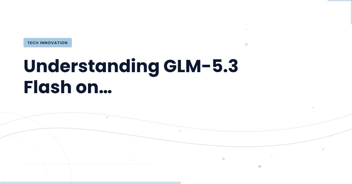 GLM-5.3 Flash: ¿Una brecha que se amplía?