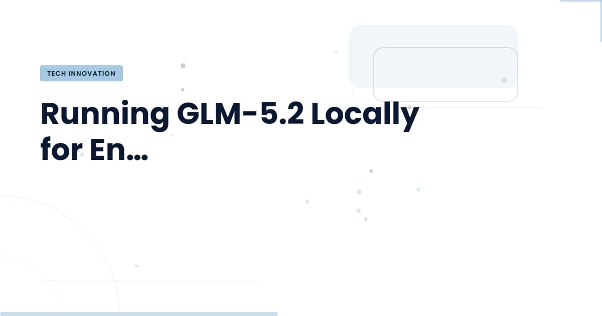 GLM-5.2: Potencia Local para Modelos de Lenguaje
