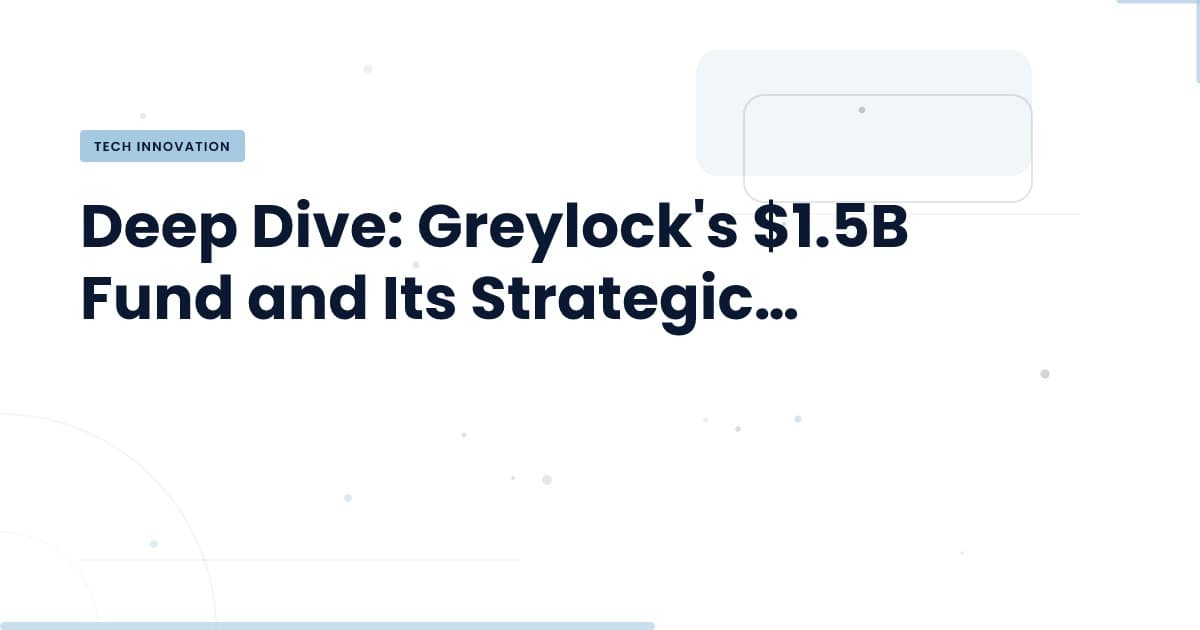 Greylock y su enfoque estratégico en inversiones: lo que necesitas saber