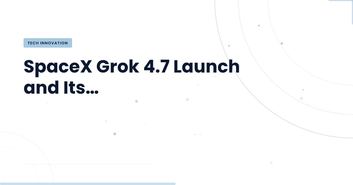 Grok 4.7: A New Era of Long-Horizon Processing