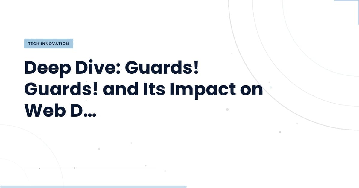 Guards! Guards!: ¿Qué significa para tu desarrollo tecnológico?