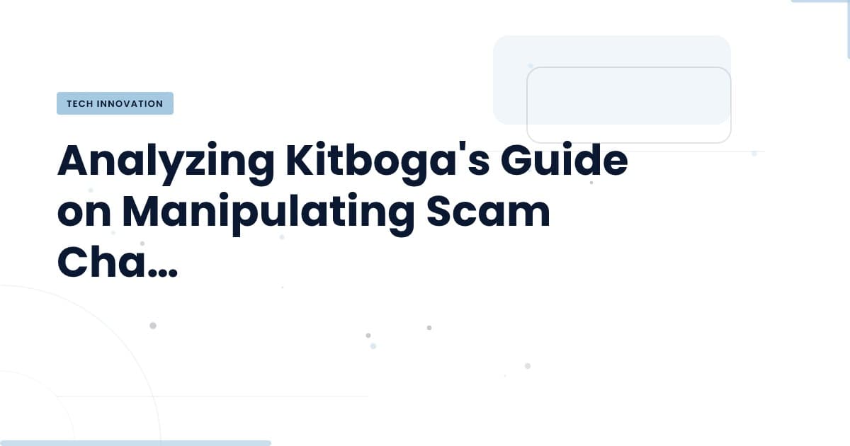 Disrupting Scam Chatbots: Insights from Kitboga's Guide