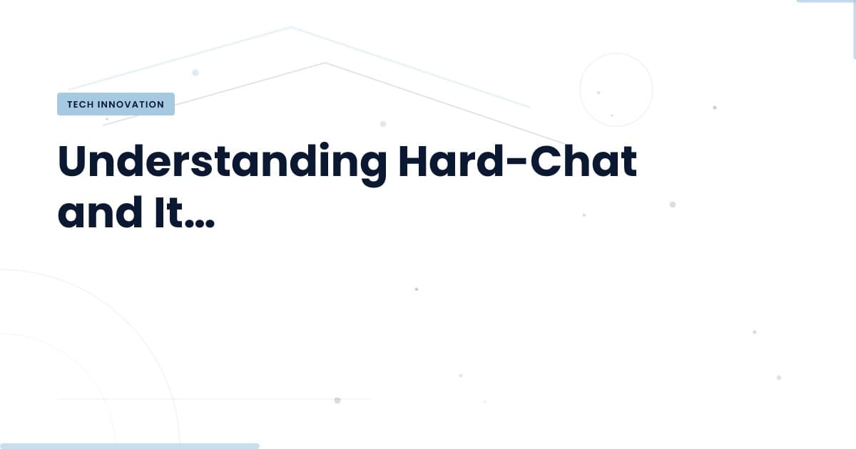 Hard-Chat: Unpacking Its Architecture and Potential