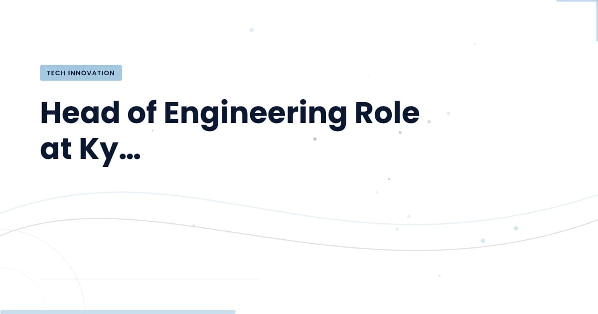 Decoding the Role of Head of Engineering at Kyber
