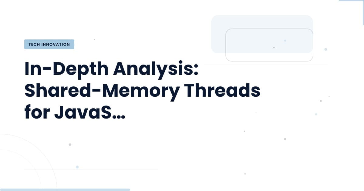 Shared-Memory Threads: A Game Changer for JavaScriptCore
