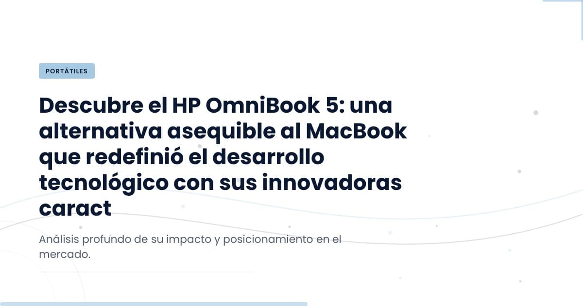 HP OmniBook 5: Una Alternativa Asequible para Profesionales