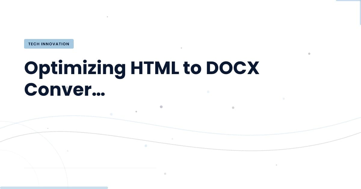 Transforming HTML to DOCX: A Deep Dive into Conversion Techniques