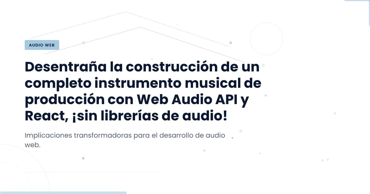 Producción Musical en la Web: ¿Es posible sin bibliotecas?