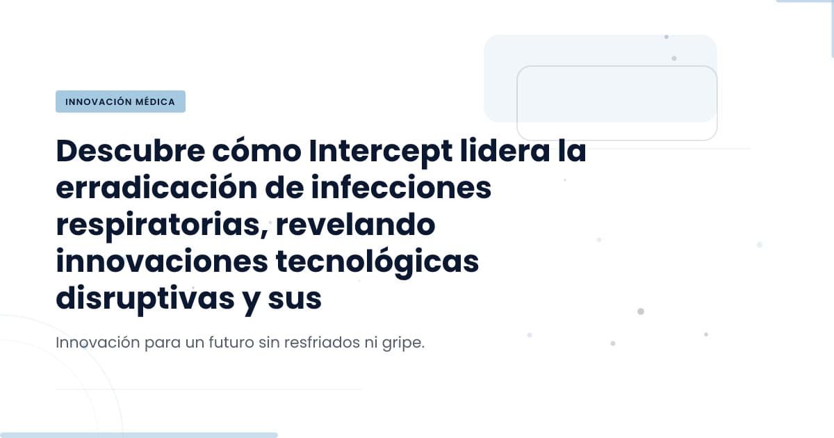 Intercept: A $500M Bet to End Respiratory Infections