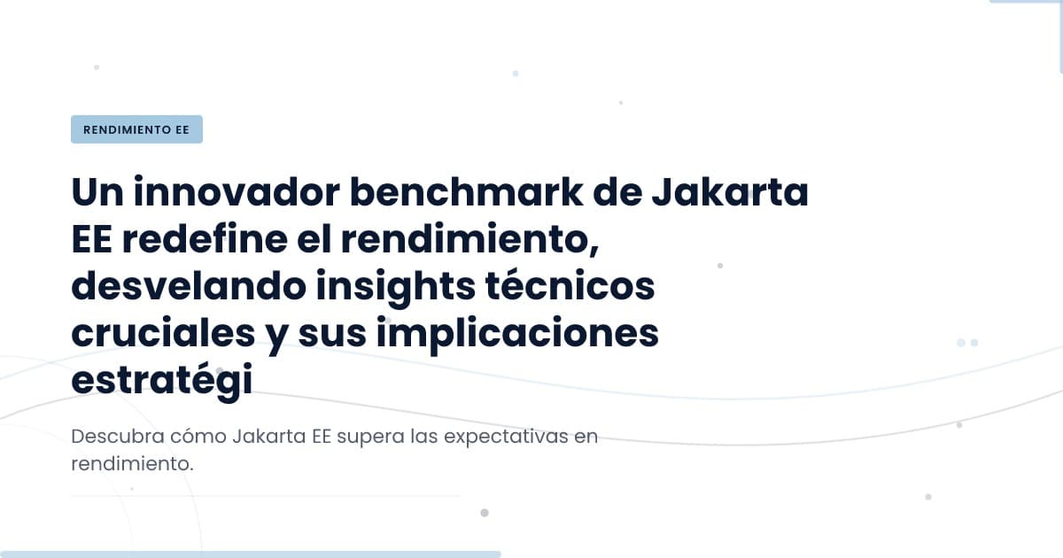 Jakarta EE 2026: A Benchmark That Changed Everything