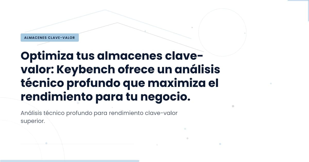 Keybench: La Herramienta Esencial para Medir Rendimiento en Almacenes de Datos