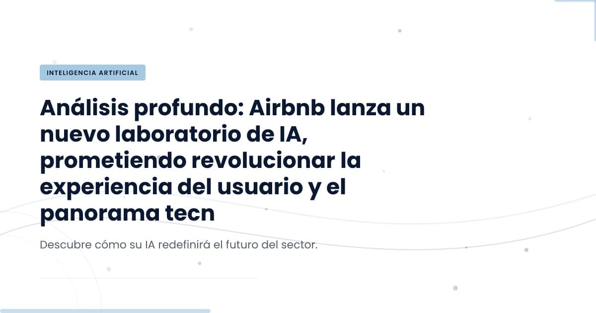 Airbnb's New AI Lab: What It Means for Tech Development