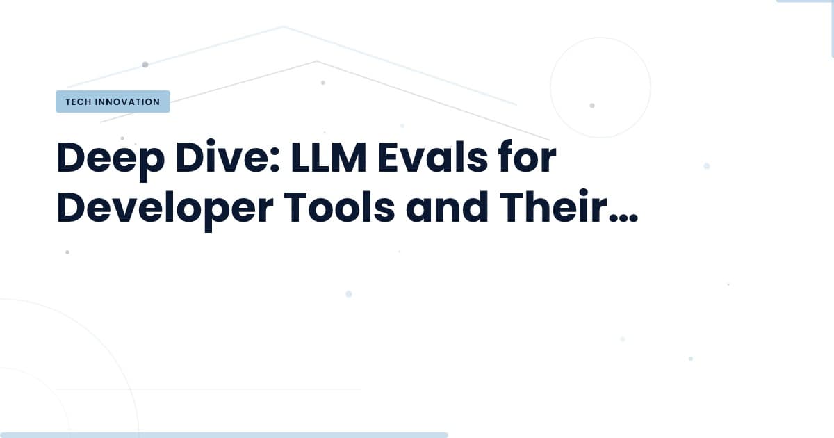 Unlocking Developer Efficiency with LLM Evaluations