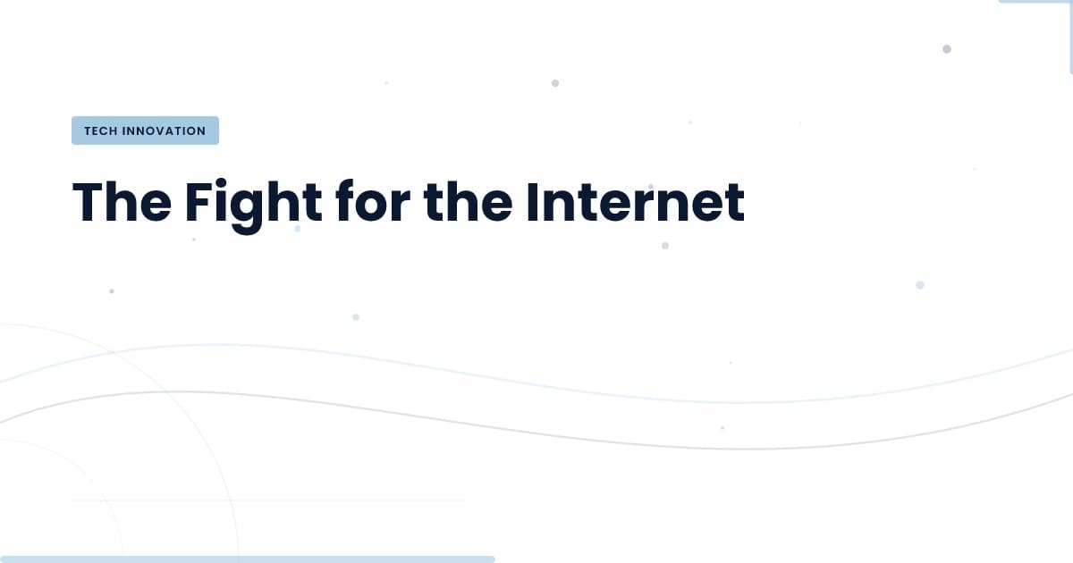 Understanding the Fight for the Internet: What You Need to Know