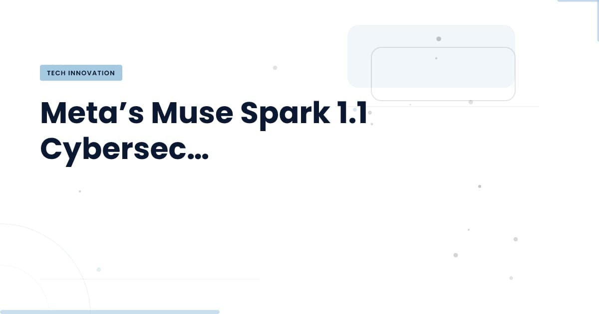 ¿Qué implica el hackeo de Meta Muse Spark 1.1 para la seguridad digital?