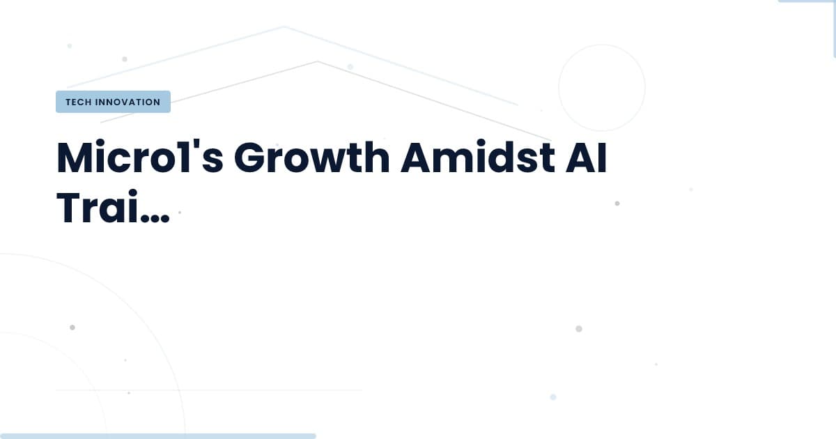 Micro1's $500M Milestone: What It Means for AI Data