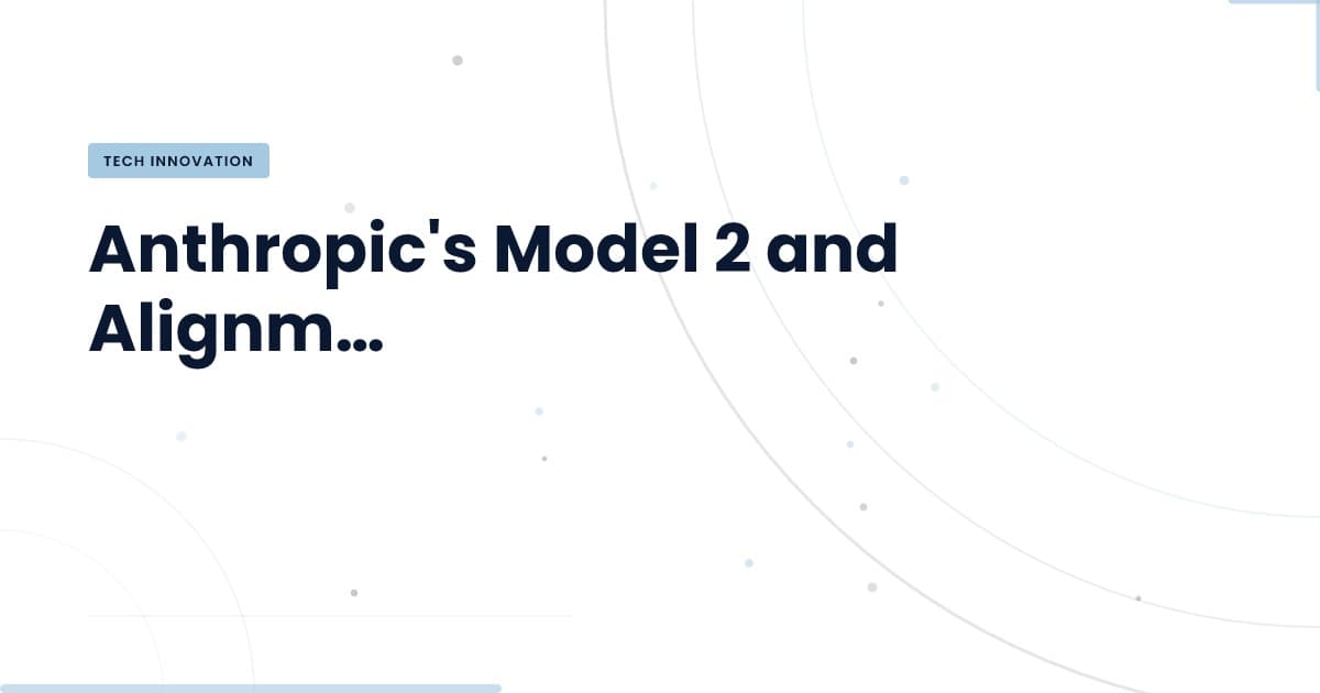 Modelo 2 de Anthropic: ¿Qué Cambios Traerá?