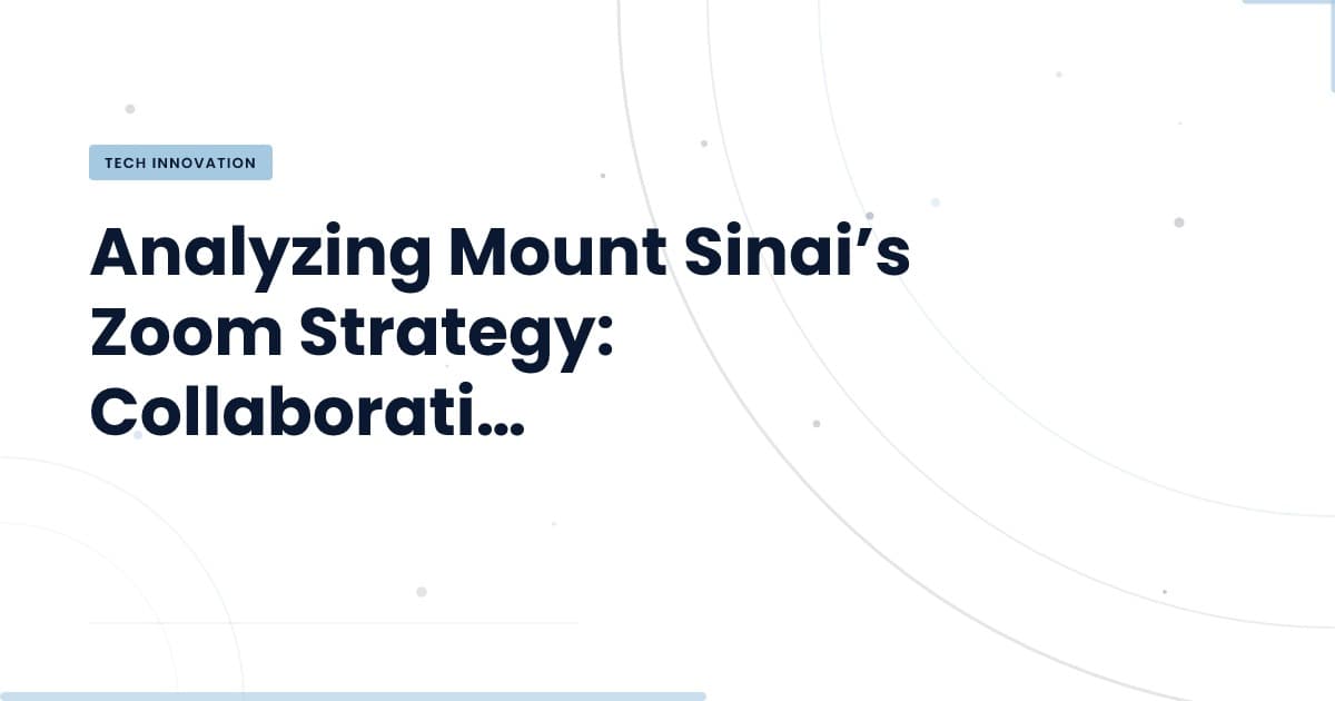 Why Mount Sinai's Zoom Strategy is a Game Changer for Collaboration