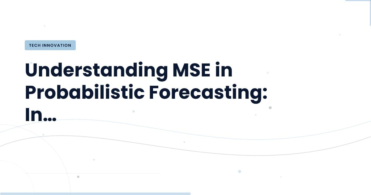 Why Your Model’s MSE Might Be Misleading You
