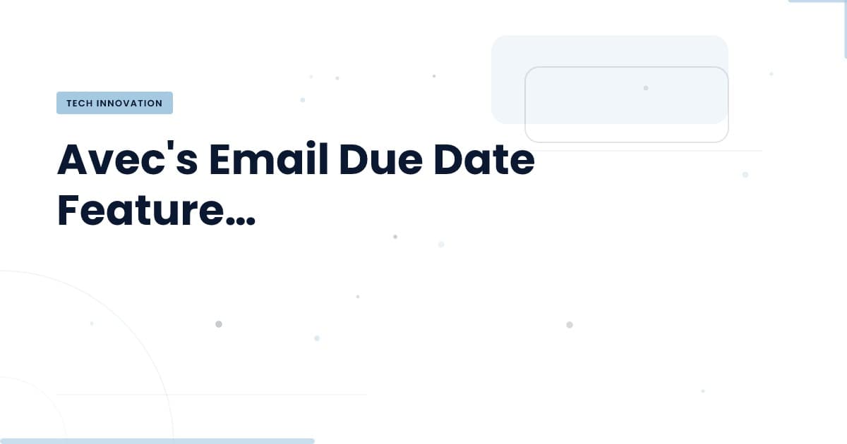 Revolutionizing Email Management: How Avec's New Feature Works