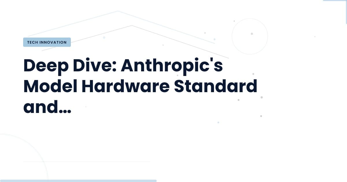Navigating the Future: Anthropic's New AI Hardware Standard