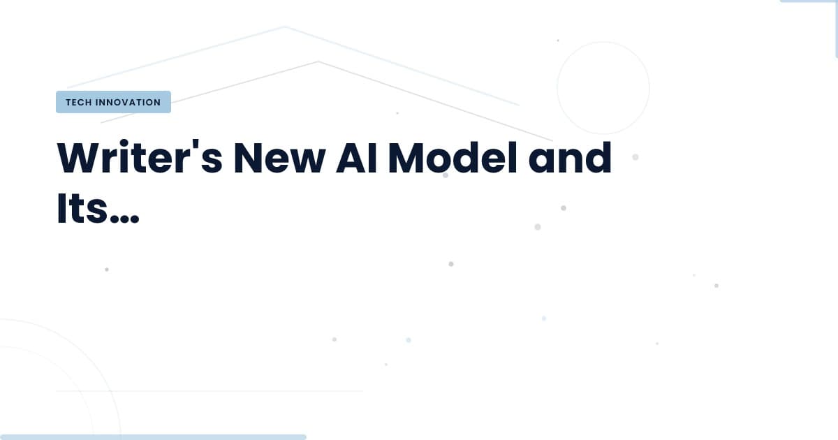 Nuevo modelo de Writer: ¿una revolución en costos de AI?