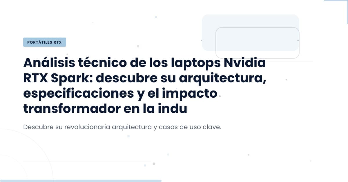 Nvidia RTX Spark: La revolución en portátiles ultradelgados
