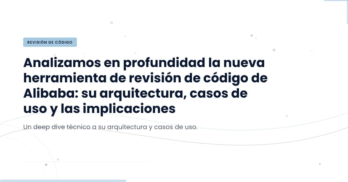 Revisión de Código: Eficiencia y Precisión en Escala