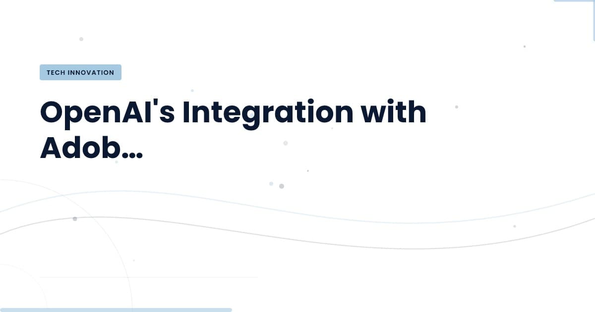 La fusión de OpenAI y Adobe: un cambio en la creación visual