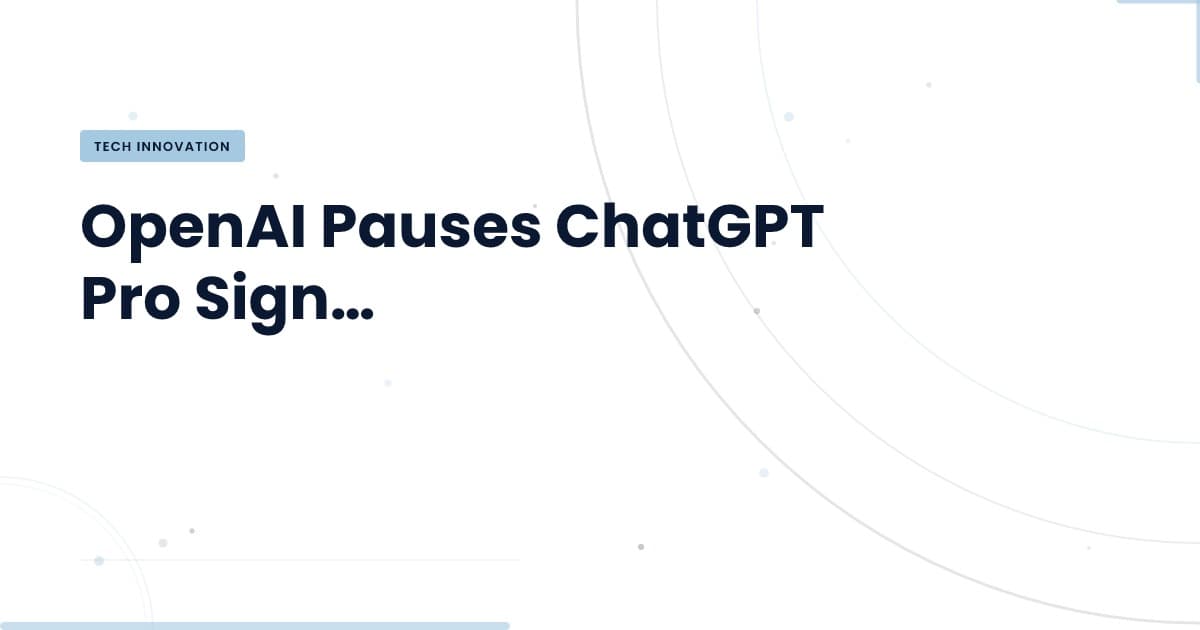 OpenAI detiene nuevas suscripciones a ChatGPT Pro: ¿Qué significa esto para ti?