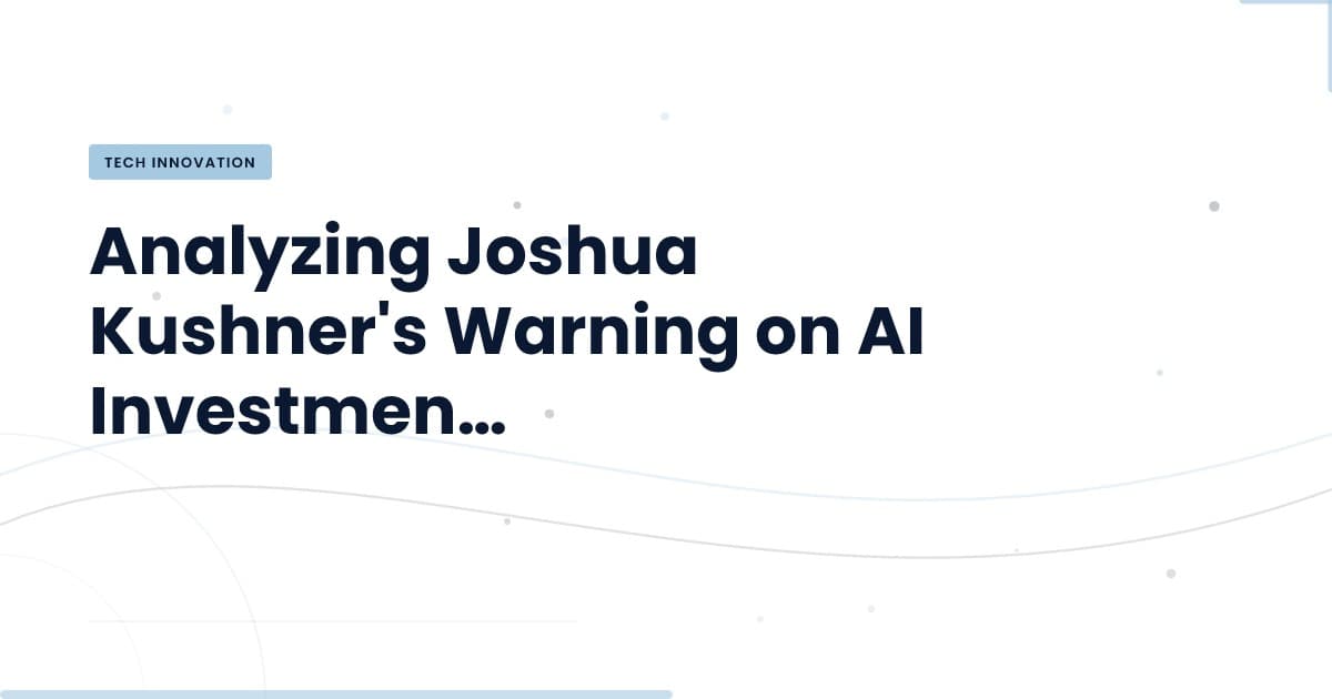 Joshua Kushner advierte: la euforia por la IA podría ser un error