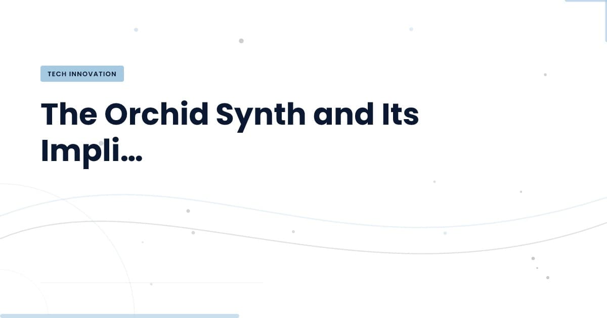 Orchid Synth: Bridging Vintage and Modern Music Production