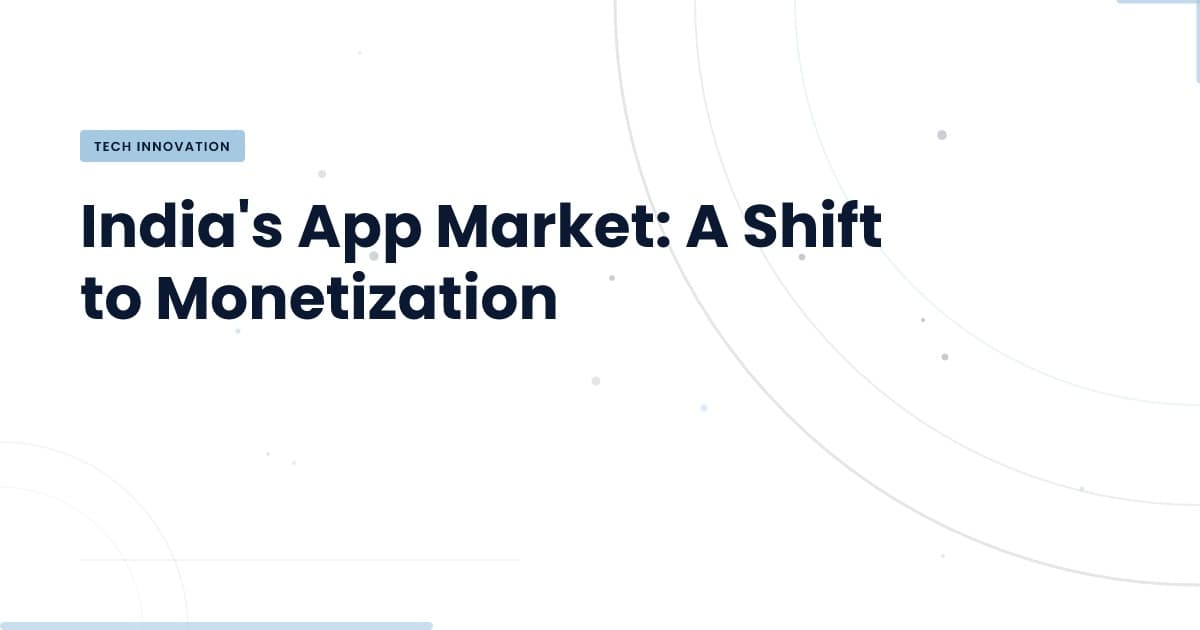 India's App Economy: Why Paying is the New Normal