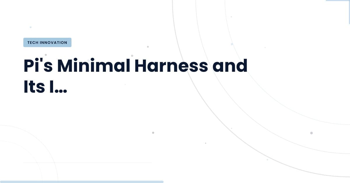 Maximizing Performance with Pi's Minimal Harness