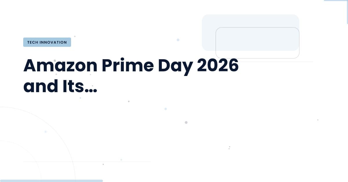 Prime Day 2026: ¿Qué significa para los desarrolladores y las empresas?