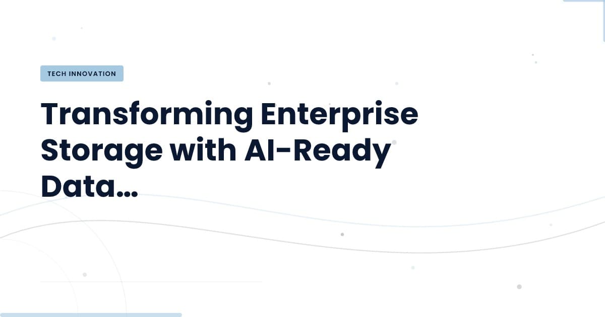 Unlocking Efficiency: AI-Ready Data Processing Revolutionizes Storage
