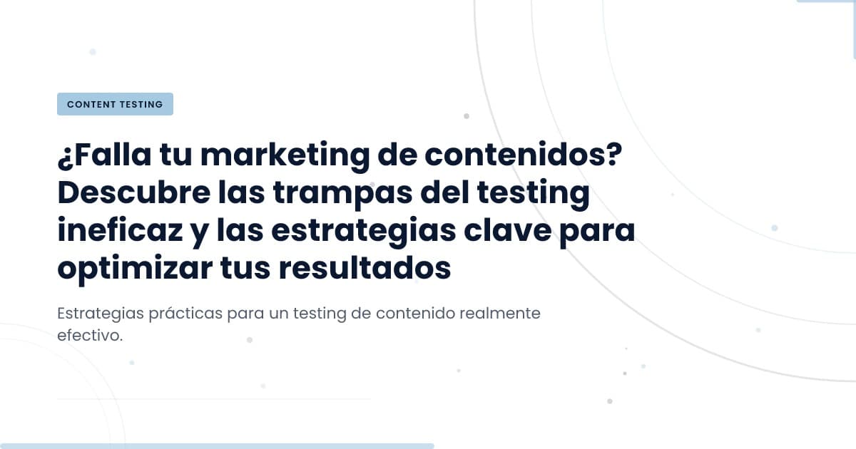 Are Brands Really Testing Their Content? A Deep Dive