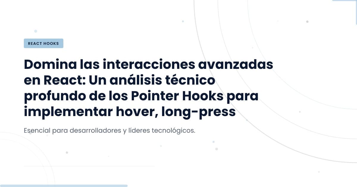 React Pointer Hooks: Mejorando la Interacción sin Errores