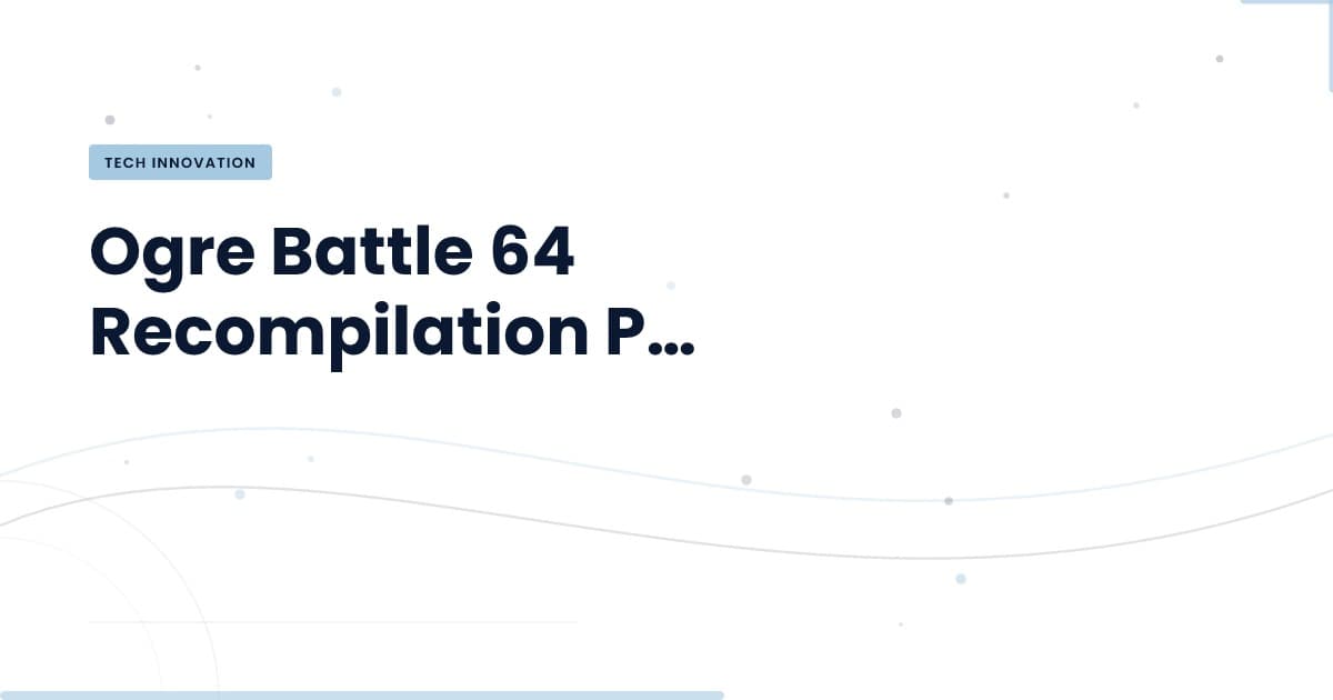 Unlocking Nostalgia: The Technical Revival of Ogre Battle 64
