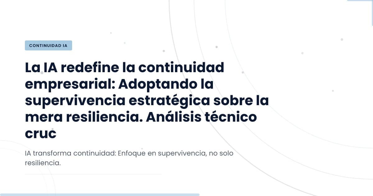 Replanteando la Continuidad Empresarial: ¿Resiliencia o Sostenibilidad?