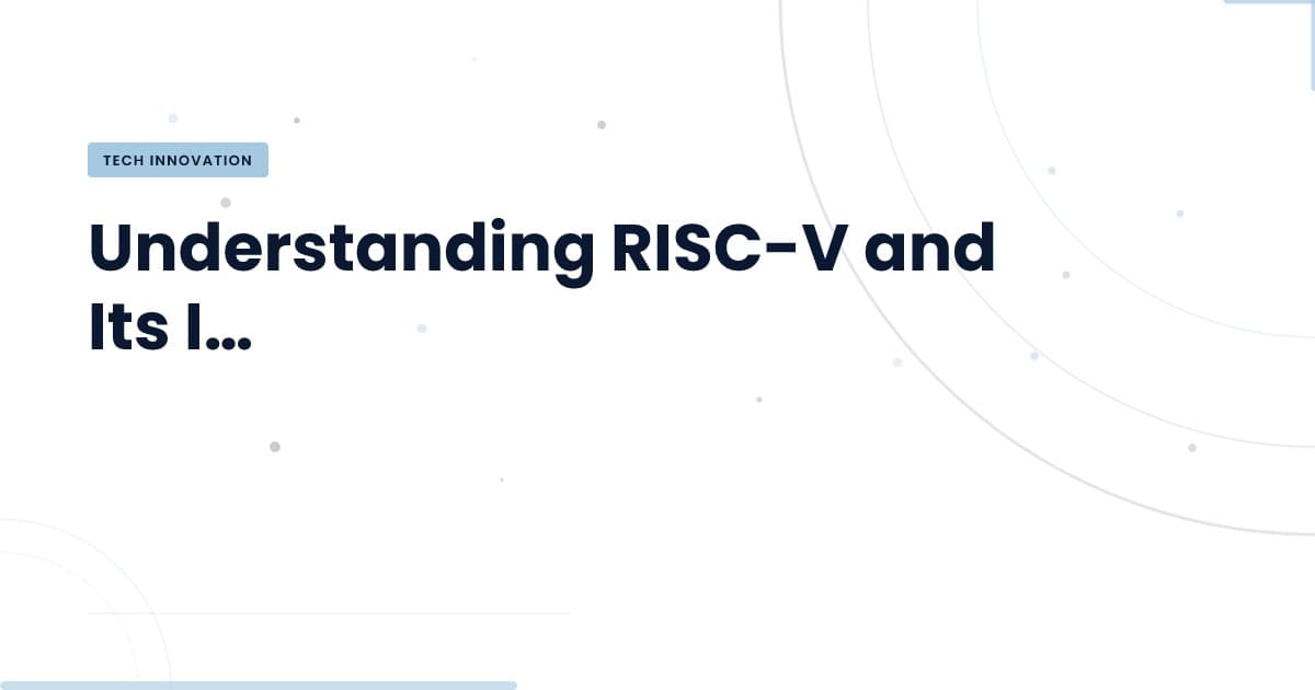 RISC-V: ¿el futuro de la arquitectura abierta?