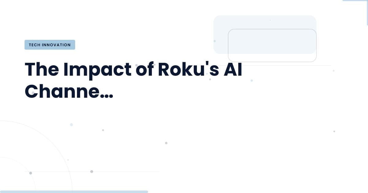 Roku's AI Channel: Navigating the Future of Streaming