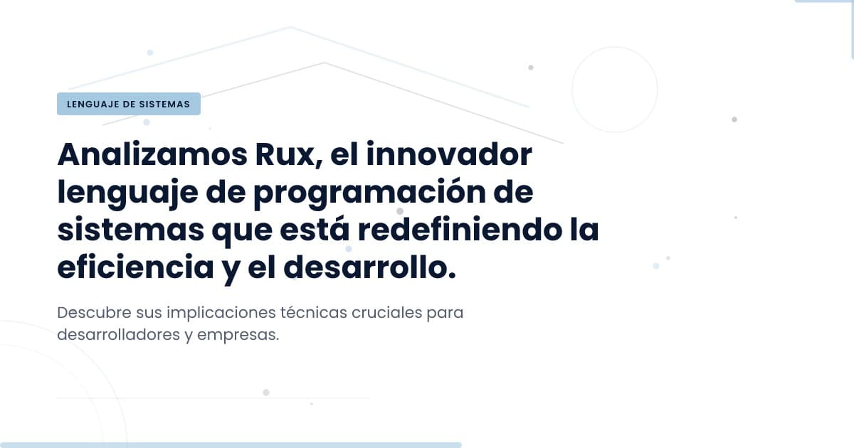 Rux: Un lenguaje moderno que redefine la programación de sistemas