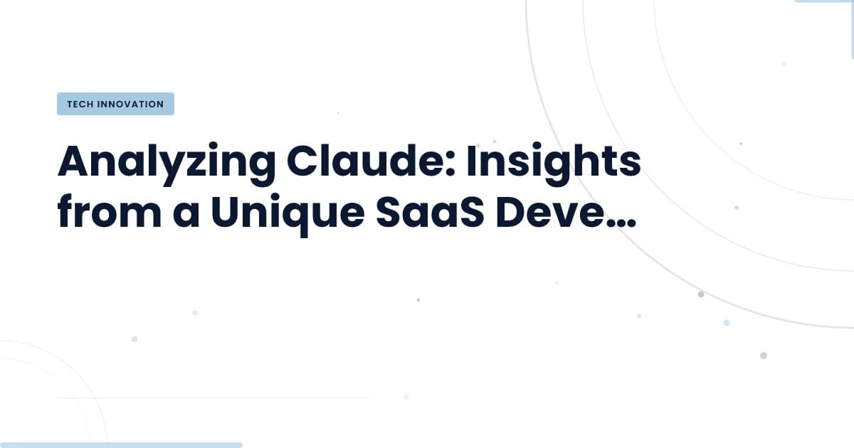 Banning Claude: Uncovering Blind Spots in SaaS Development