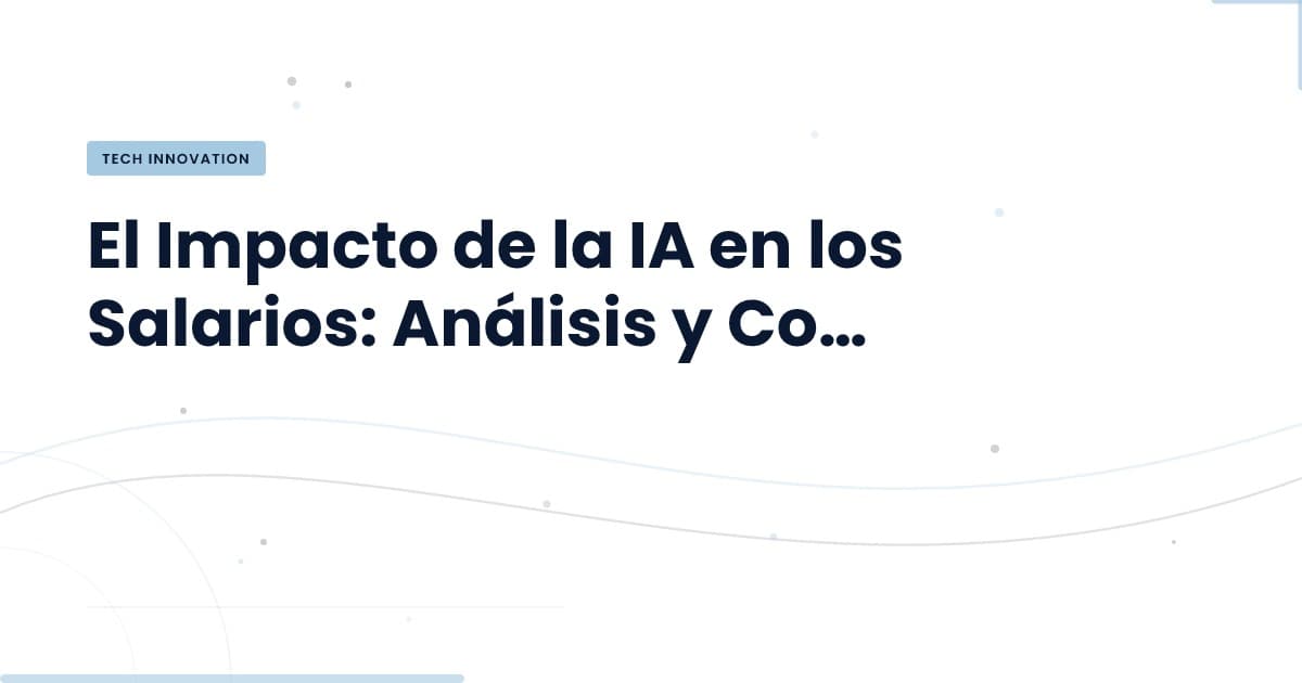 ¿Está la IA afectando tu nómina? Descúbrelo aquí.