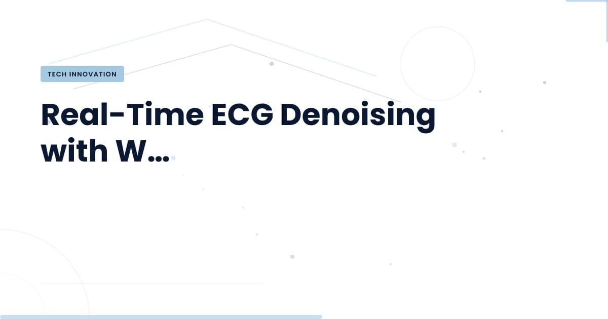 Transforming Digital Health: Real-Time ECG Denoising Explained