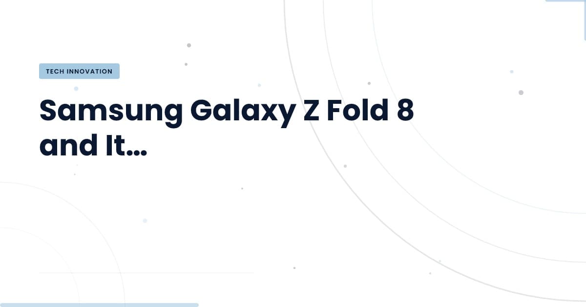 Samsung Galaxy Z Fold 8: Una Oferta que No Puedes Ignorar