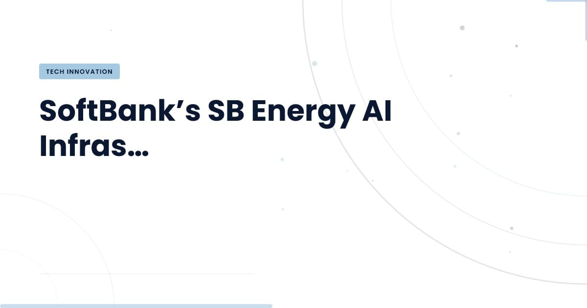 SB Energy: ¿Qué significa salir a bolsa para la infraestructura de IA?