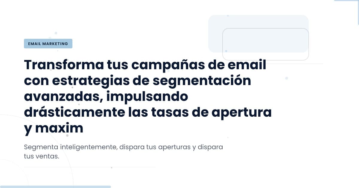 Unlocking Revenue: The Power of Email Segmentation