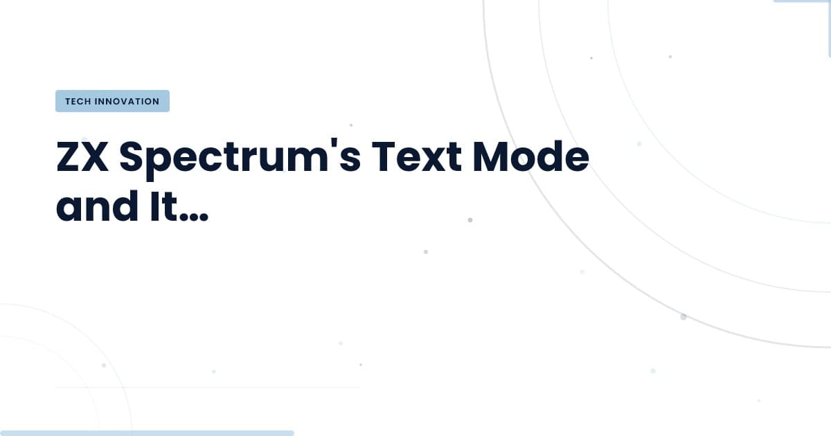 ZX Spectrum: Explorando el Modo de Texto y sus Implicaciones